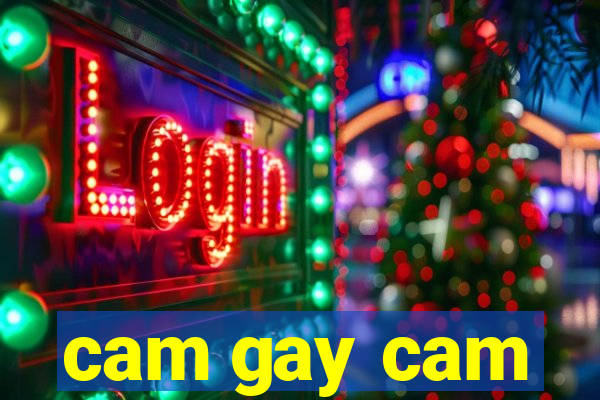 cam gay cam